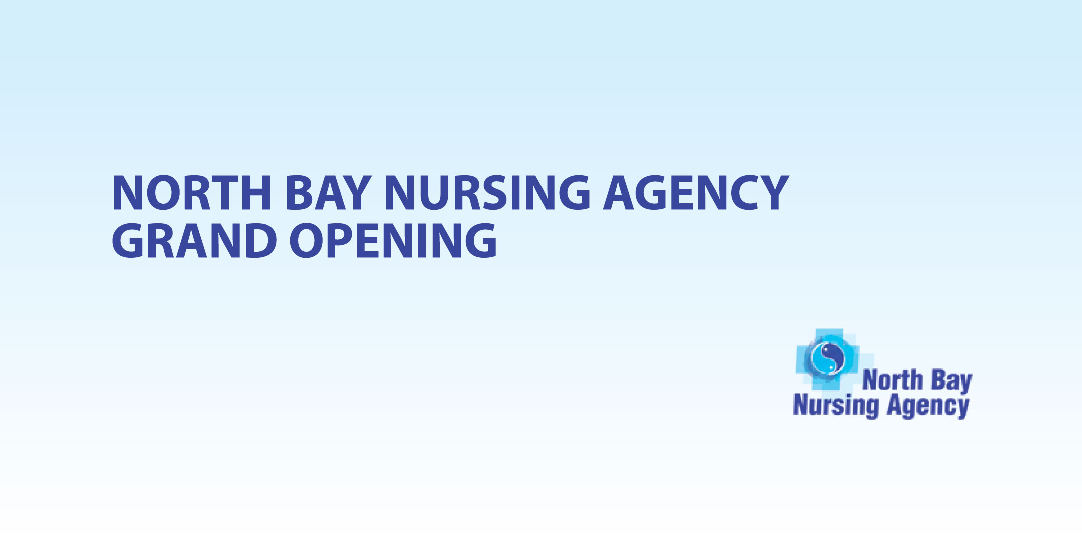 North Bay Nursing Agency Grand Opening